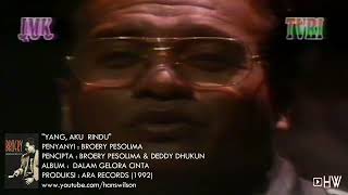 Download lagu Broery_Yang Aku Rindu (Kereta Senja Dari Jakarta ). mp3