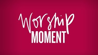 Worship moment: Spontaneous (Keep My Eyes Above the Clouds) - Shaloma Webb