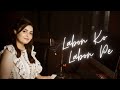 Labon Ko Labon Se Cover Female Version DeepshikhaRainaOfficial Bhool Bhulaiyaa Pritam K K