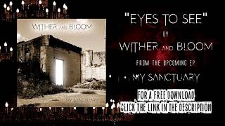 CHRISTIAN METAL / HARD ROCK - WITHER and BLOOM - Eyes To See (pre-release video)