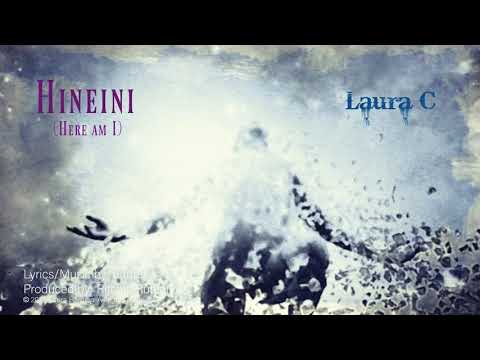Hineini (Here Am I) - Laura C