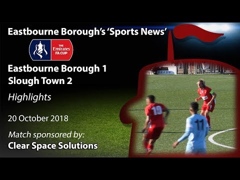 Eastbourne Borough 1 v 2 Slough Town –Emirates FA Cup Highlights (and Wonder Goal)
