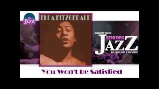 Ella Fitzgerald - You Won&#39;t Be Satisfied (HD) Officiel Seniors Jazz