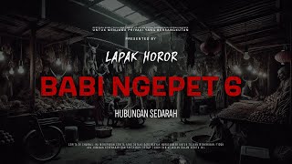 Download lagu BABI NGEPET 6 - HUBUNGAN SEDARAH | EP242 Lapak Horor mp3 Download lagu BABI NGEPET 6 - HUBUNGAN SEDARAH | EP242 Lapak Horor mp3