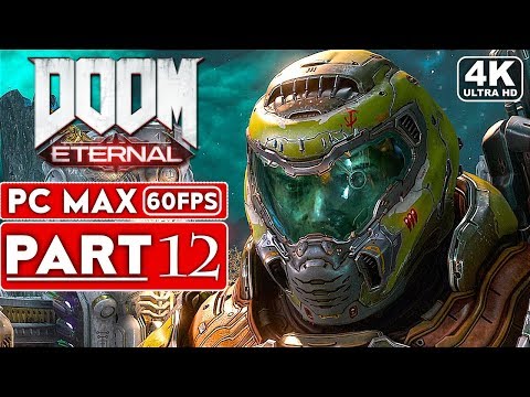 DOOM ETERNAL Gameplay Walkthrough Part 12 [4K 60FPS PC ULTRA] - No Commentary
