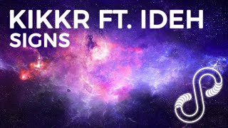 KIKKR ft. Ideh - SIGNS