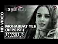 Mohabbat Yeh Reprise Asees Kaur Ishqedarriyaan Mahaakshay Evelyn Sharma