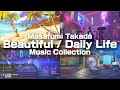 Beautiful Mix 2025 ️ Masafumi Takada Chill Music Collection
