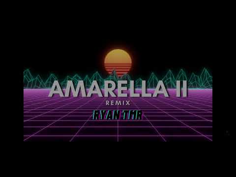 AMARELLA|| RYAN TMR REMIX