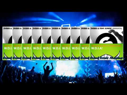 DVBBS & Tony Junior vs Orjan Nilsen & Fingerling - Immortal vs W.D.I.A! (Crunk Tronic Mashup)
