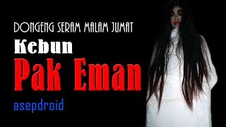 Download lagu Sundel Bolong di Kebun Pak Eman - Dongeng Seram Malam Jumat mp3 Download lagu Sundel Bolong di Kebun Pak Eman - Dongeng Seram Malam Jumat mp3