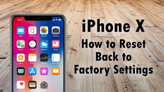iPhone X How to Reset Back to Factory Settings