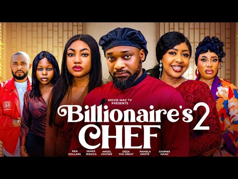 BILLIONAIRE'S CHEF 2 - DEZA THE GREAT - ANGEL UNIGWE - PAMELA OKOYE - 2026 NEW NOLLYWOOD MOVIE.