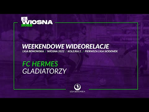 LIGA BEMOWSKA / WIOSNA 2022 / HERMES - GLADIATORZY