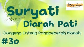 Download lagu SURYATI DIARAH PATI 30, Dongeng Enteng Mang Jaya, Carita Sunda @MangJaya mp3