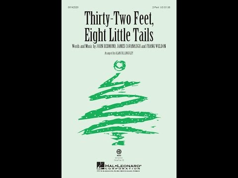 Thirty-Two Feet, Eight Little Tails (2-Part Choir) - Arranged by Alan Billingsley