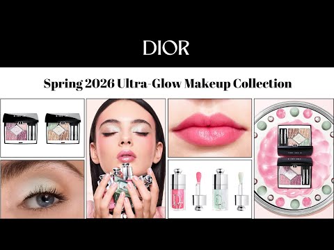 DIOR Spring 2026 Ultra Glow Makeup Collection