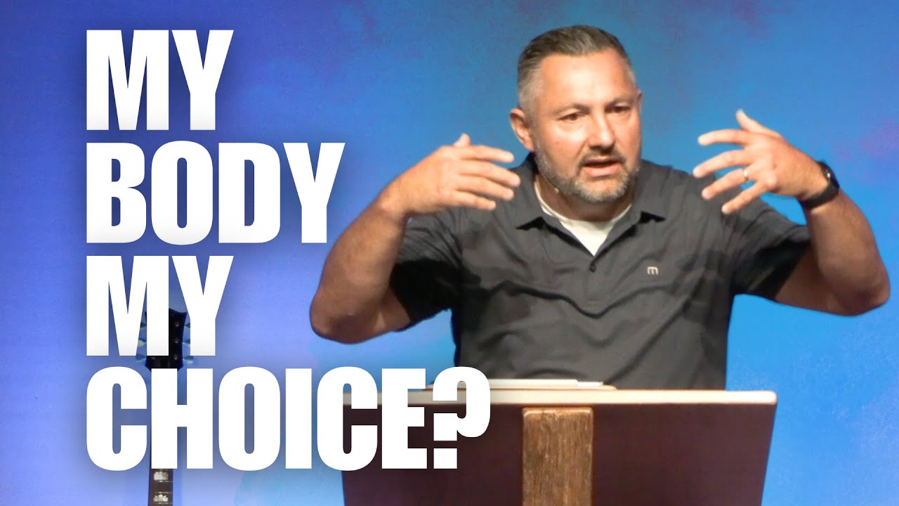 1 Corinthians 6:12-20 My Body, My Choice? (One Series)