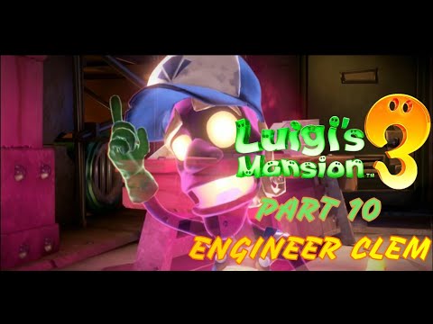 LUIGI'S MANSION 3 Gameplay Walkthrough Part 10 - Engineer Clem [Nintendo Switch]