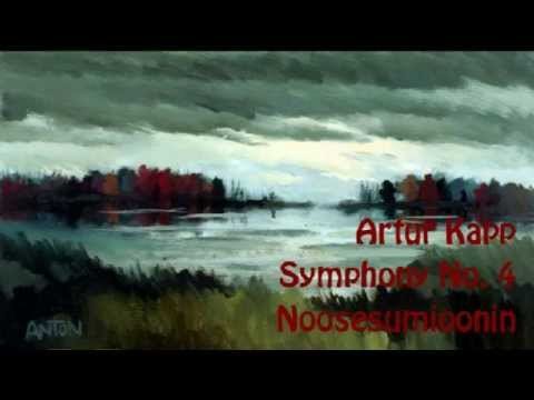 Artur Kapp: Symphony No. 4, 'Noostesumioonin' (1948)