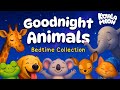 Goodnight Animals 🐨💤 THE ULTIMATE Calming Bedtime Stories for Kids Who Love Animals 🌙