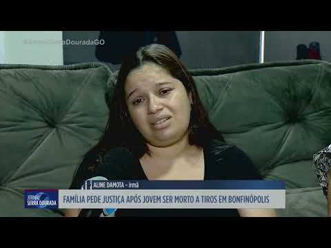 Bonfinópolis: família pede justiça após jovem ser morto a tiros