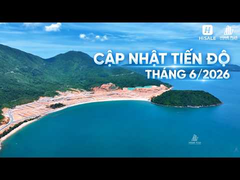 CẬP NHẬT TIẾN ĐỘ T6/2026