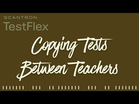Copying Tests Between Teachers In Testflex