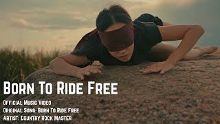 Country Rock Master - Born To Ride Free