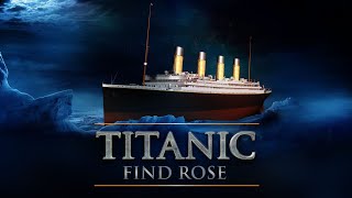 Titanic VR – Find Rose | Immersive Virtual Reality Adventure