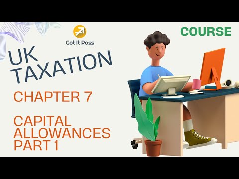 ACCA TX Course - Chapter 7: Capital Allowances (Part 1)