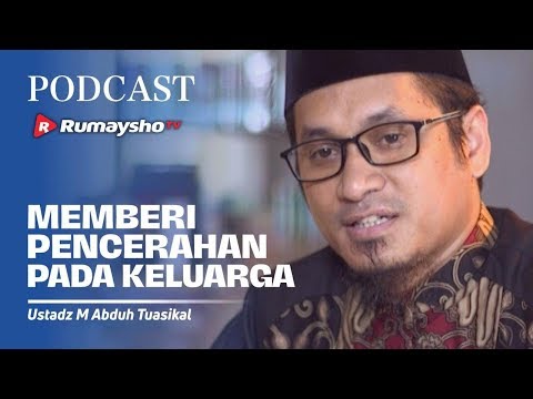 PODCAST : Memberi Pencerahan pada Keluarga - Ustadz M Abduh Tuasikal