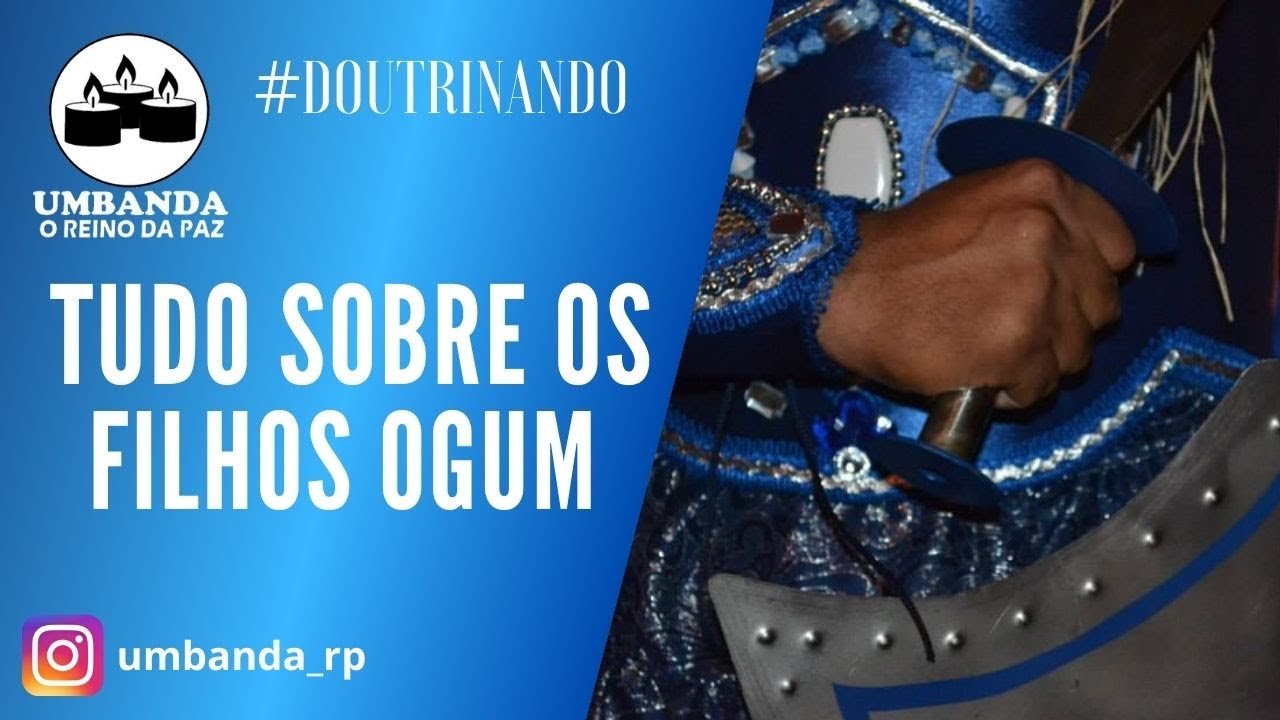 Doutrinando - Como são  os filhos de Ogum