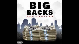 Rob Santana-Big Racks
