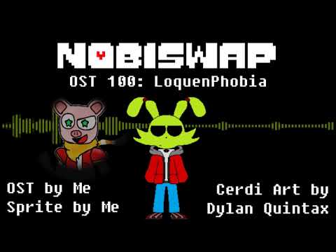 NobiSwap | OST 100 | LoquenPhobia (V2)