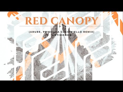Red Canopy (Arure, Pris Cucci Remix) · Antimonos