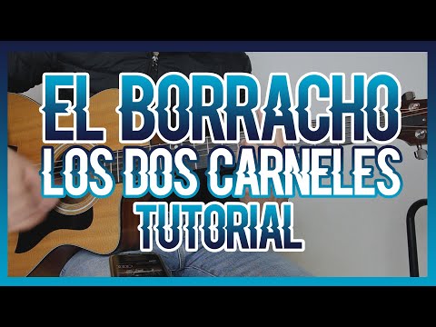 El Borracho - Los Dos Carnales