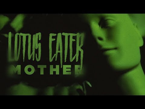 Lotus Eater - Mother (Official Music Video)