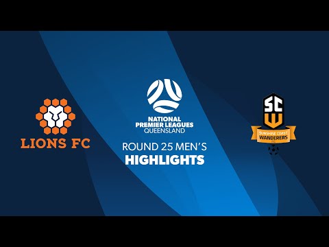 NPL Men's R25 - Lions FC vs. Sunshine Coast Wanderers Highlights