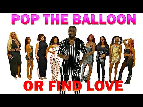 Ep 11 : Pop The Balloon Or Find Love ATLANTA | With Godwin Asamoah