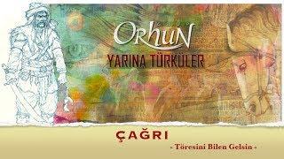 ÇAĞRI -Grup ORHUN