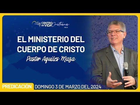 El Ministerio del Cuerpo de Cristo | Centro de Vida Cristiana