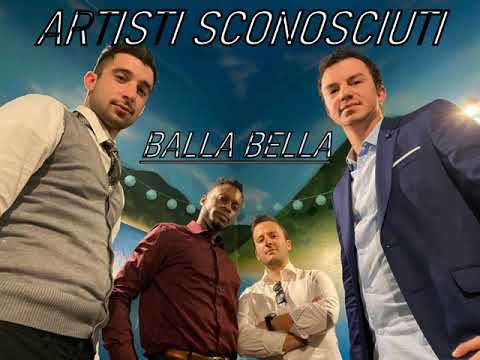 Artisti Sconosciuti - Balla Bella