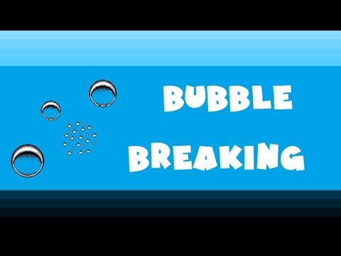 Bubble Breaking