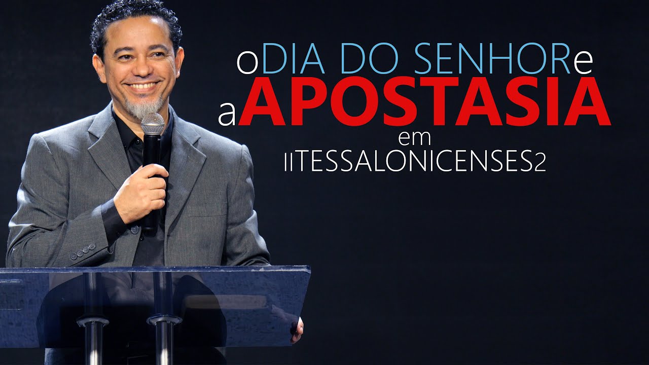 O Dia do Senhor e a Apostasia em 2Tessalonicenses 2