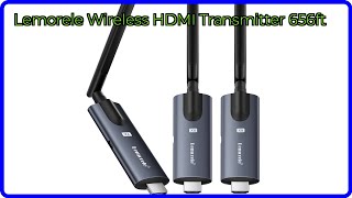REVIEW (2025): Lemorele Wireless HDMI Transmitter 656ft. ESSENTIAL details.