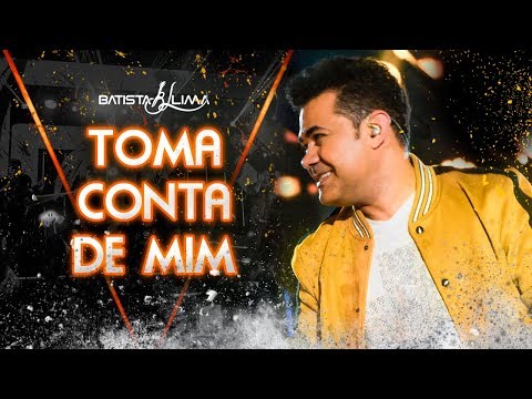 Batista Lima - Toma Conta de Mim - DVD