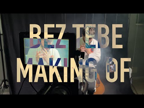Bez tebe - Making of
