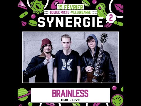 BRAINLESS @ SYNERGIE - DOUBLE MIXTE - VILLEURBANNE - 15 02 2020