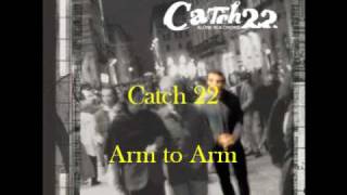 catch 22 arm to arm